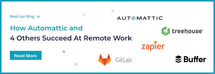 How Automattic and 4 Others Succeed At Remote Work