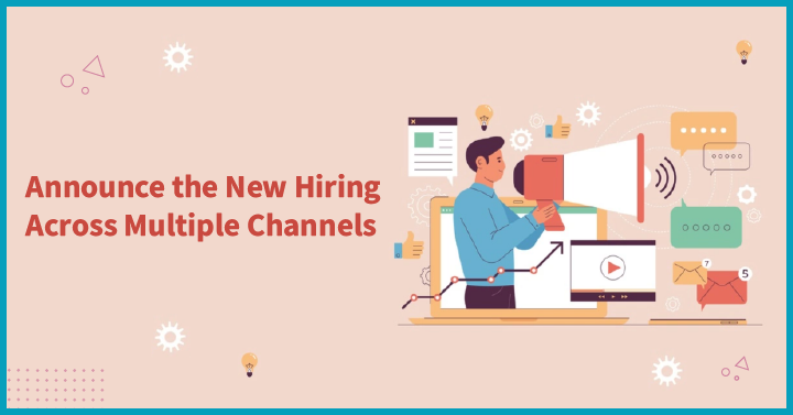 Announce the New Hiring Across Multiple Channels