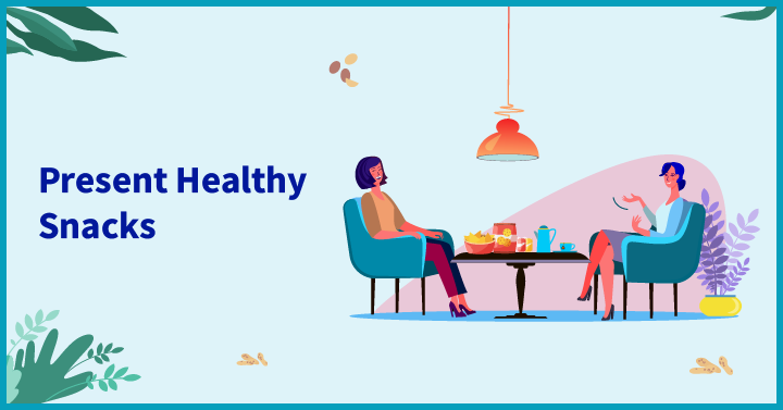 Present Healthy Snacks