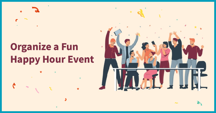 Organize a Fun Happy Hour Event