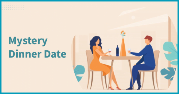Mystery Dinner Date