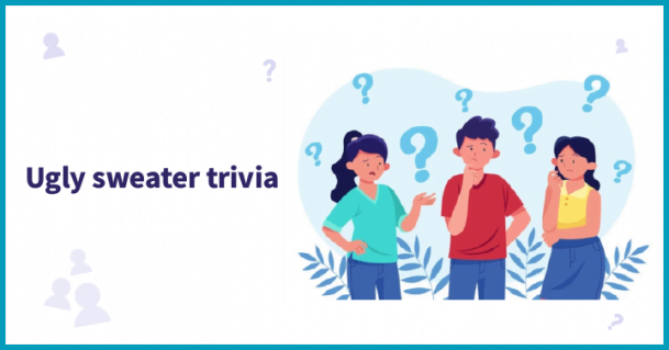Ugly sweater trivia