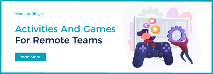 Activities And Games For Remote Teams
