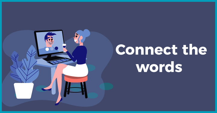 Connect the words