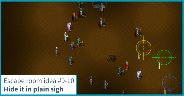 Escape room ideas #9-10: Hide it in plain sight