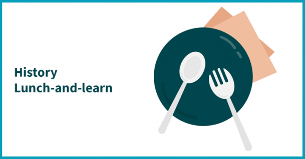 History Lunch-and-learn