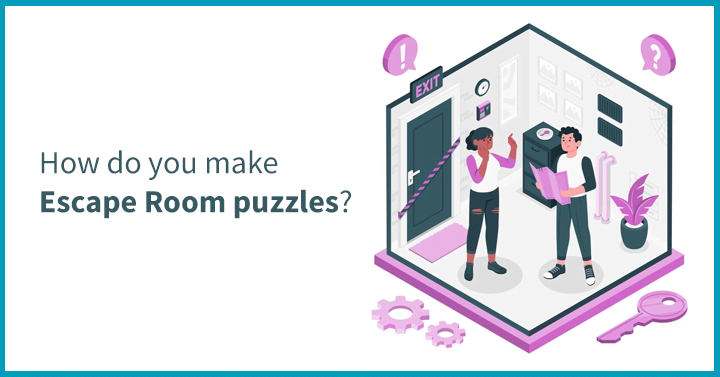 2. How do you make Escape Room puzzles?