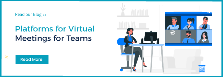Platforms for Virtual Meetings for Teams
