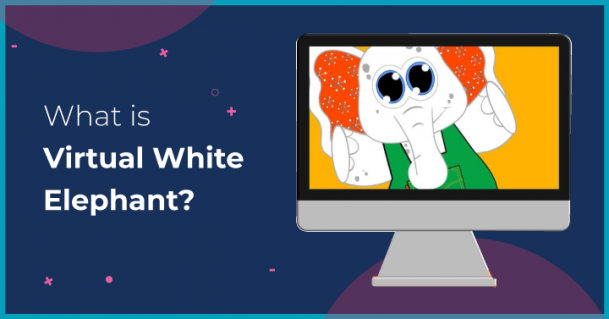 What is a Virtual White Elephant