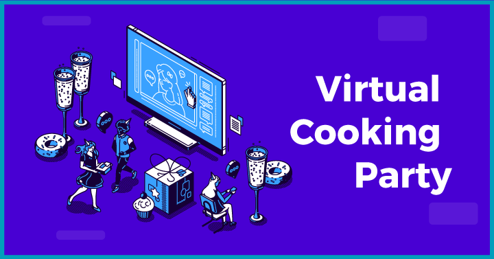 Virtual Cooking Party