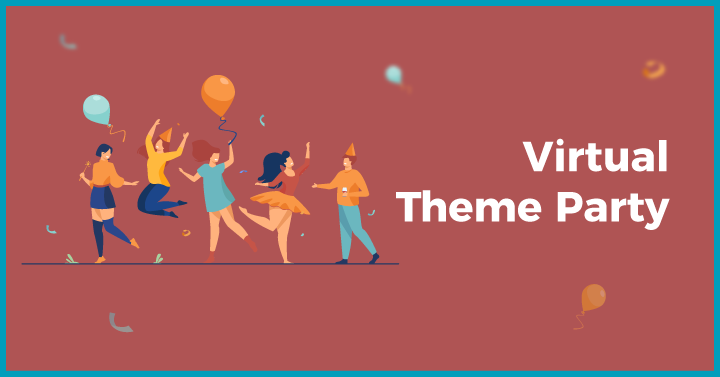 Virtual Theme Party