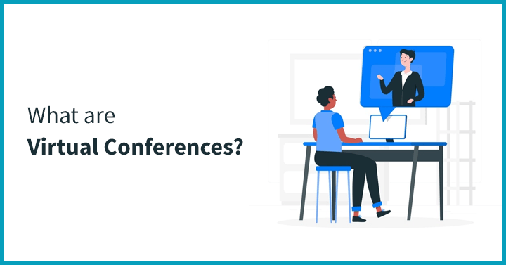 What are Virtual Conferences?