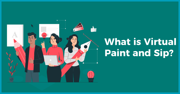 What Is Virtual Paint and Sip? 