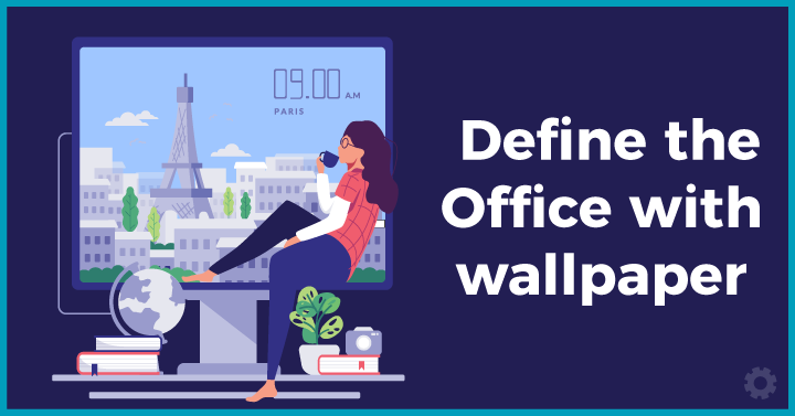 Define the office with wallpaper 