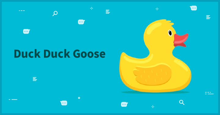 Duck Duck Goose