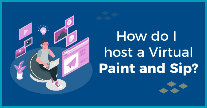 How do I host a Virtual Paint and Sip? 