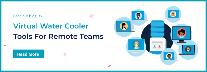 Virtual Water Cooler Tools For Remote Teams