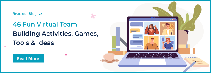 46 Fun Virtual Team Building Activities, Games, Tools & Ideas