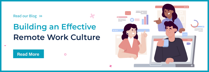 Building an Effective Remote Work Culture

