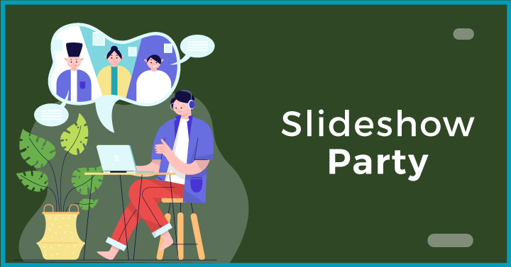 Slideshow Party