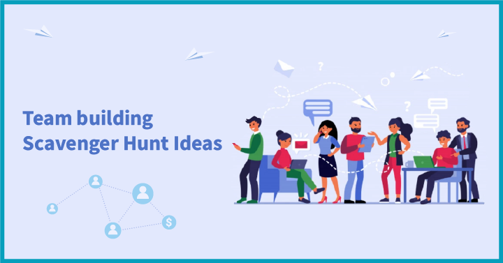  Team building Scavenger Hunt Ideas 