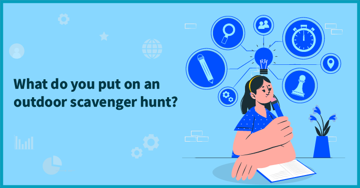 What do you put on an outdoor scavenger hunt? 