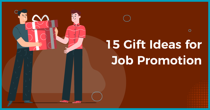 Gift Ideas for Job Promotion to Wish Your Colleague Good Luck