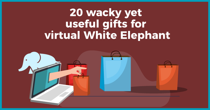 20 Funny wacky  yet Useful Gifts for Virtual White Elephant