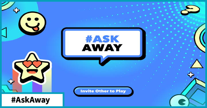 #AskAway 