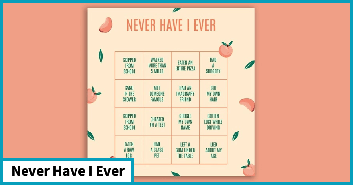Never Have I Ever