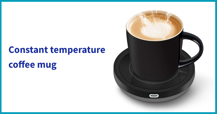 Constant temperature coffee mug