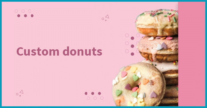 Custom donuts