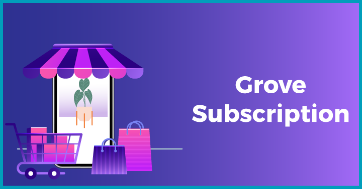 Grove Subscription