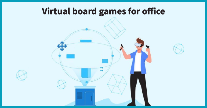 Virtual board games for office