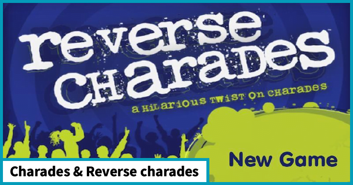Charades & Reverse charades
