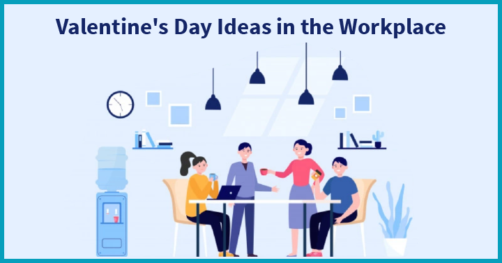 Valentine's Day Ideas in the Workplace