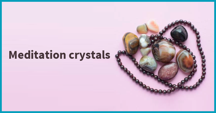 Meditation crystals