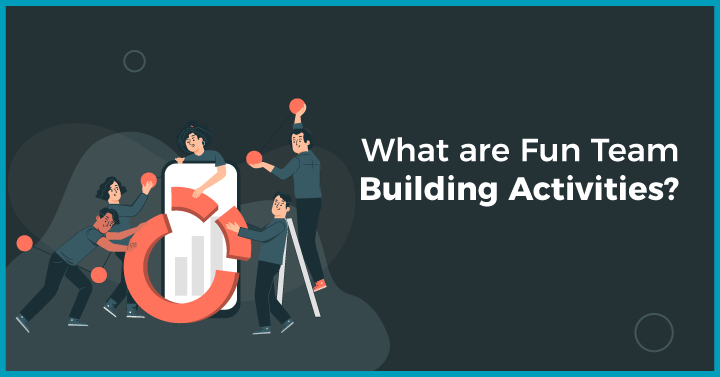 What are Fun Team Building Activities?