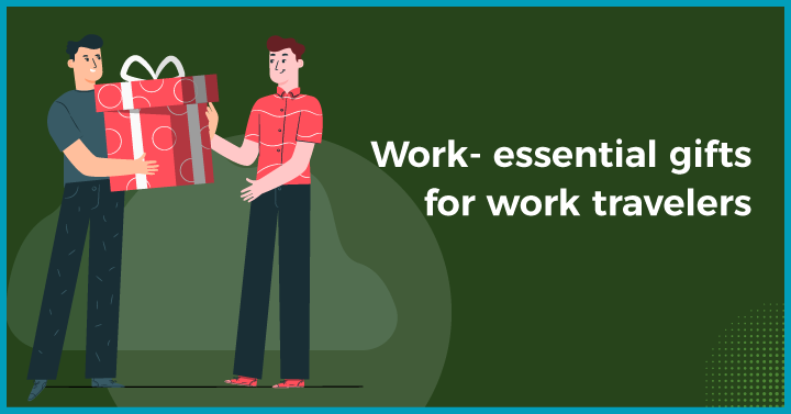 Work- essential gifts for work travelers