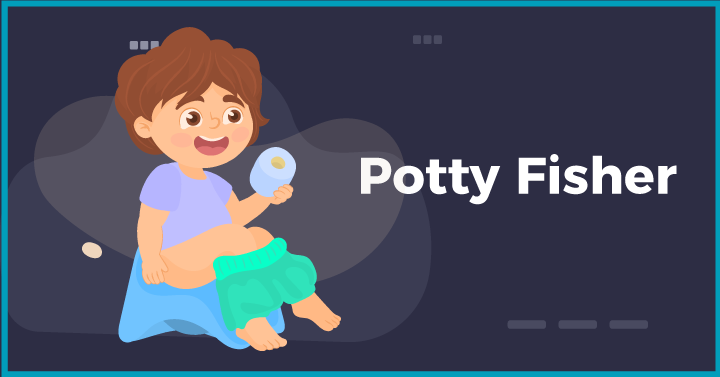 Potty fisher