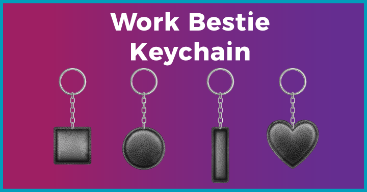 Work bestie keychain