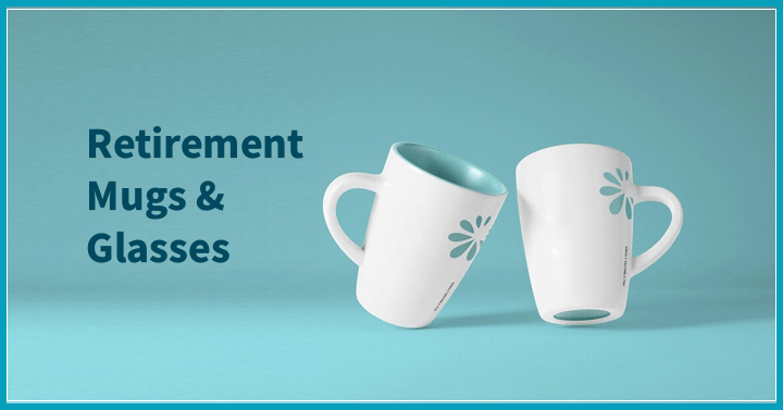 Retirement mugs & glasses