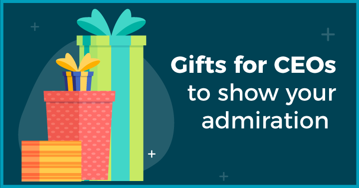 Gifts for CEOs to show your admiration