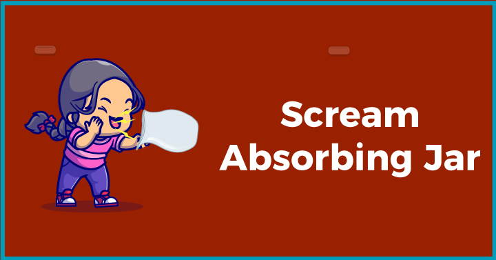 Scream Absorbing Jar