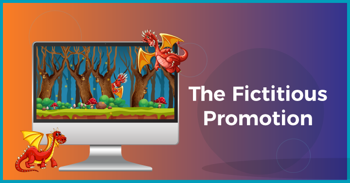 The fictitious promotion
