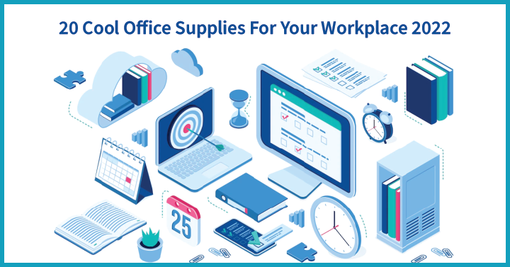 20 Cool Office Supplies For Your Workplace 2022