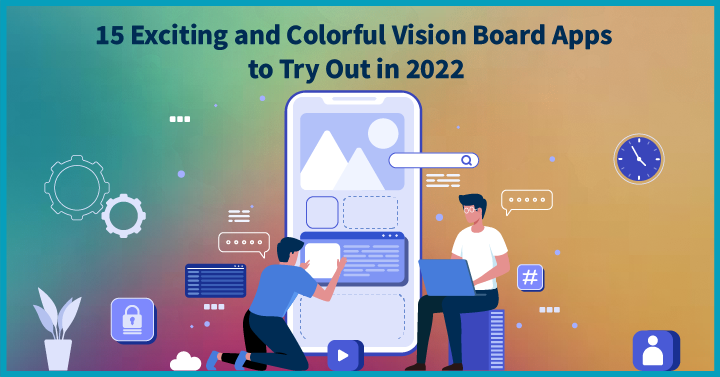 15 Exciting and Colorful Vision Board Apps to Try Out in 2022