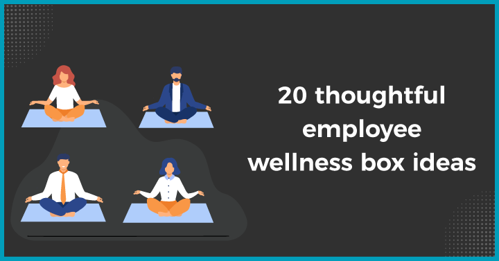  20 thoughtful employee wellness box ideas