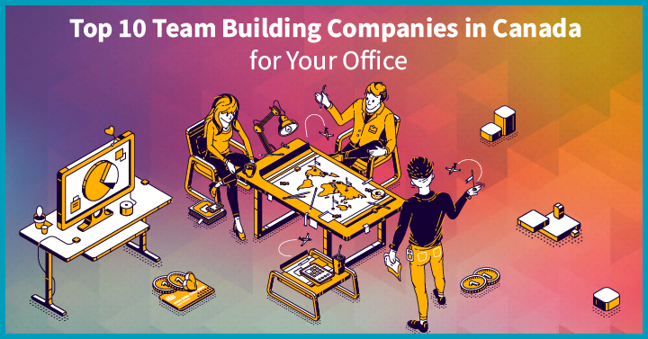 Top 10 Team Building Companies in Canada for Your Office