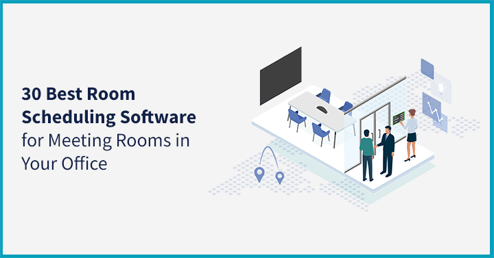 30 Best Room Scheduling Software for Meeting Rooms in Your Office